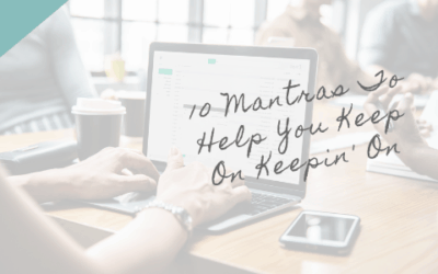 10 Mantras To Help You Keep Going