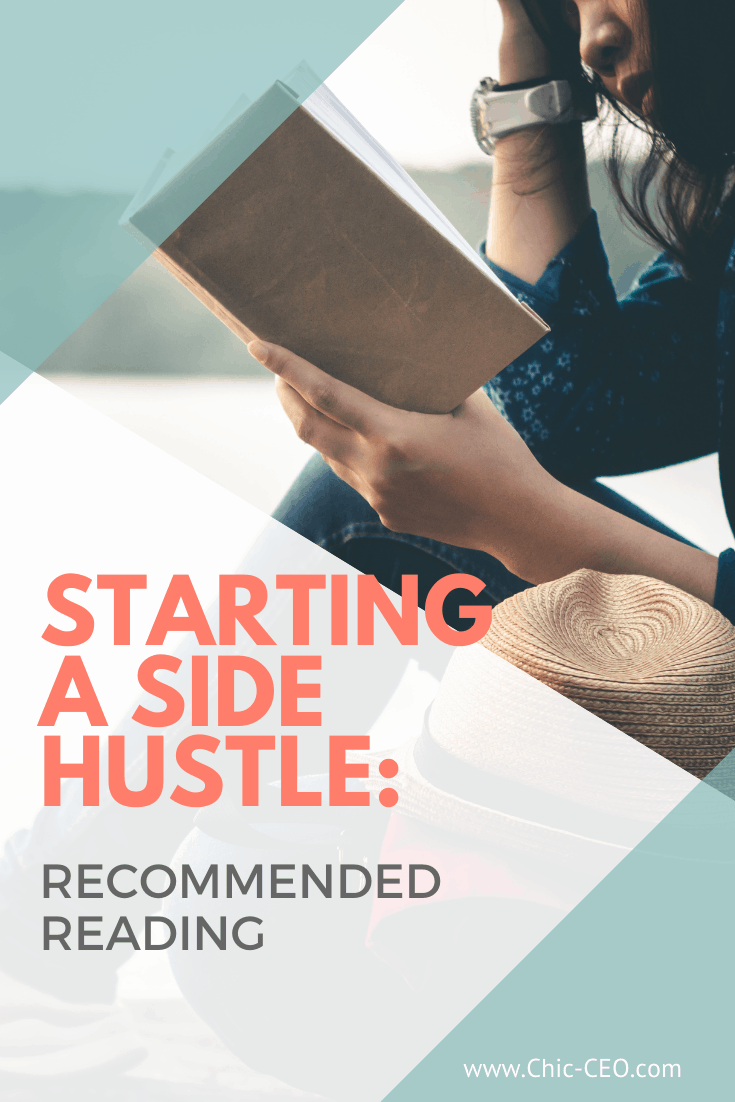 Starting A Side Hustle Recommended Reading www.Chic-CEO.com